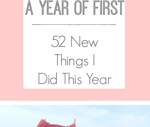 Best Year EVER! Do one new thing each week for one year. I did and it was the most memorable year.